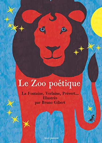 Le Zoo poétique: La Fontaine, Verlaine, Prévert...